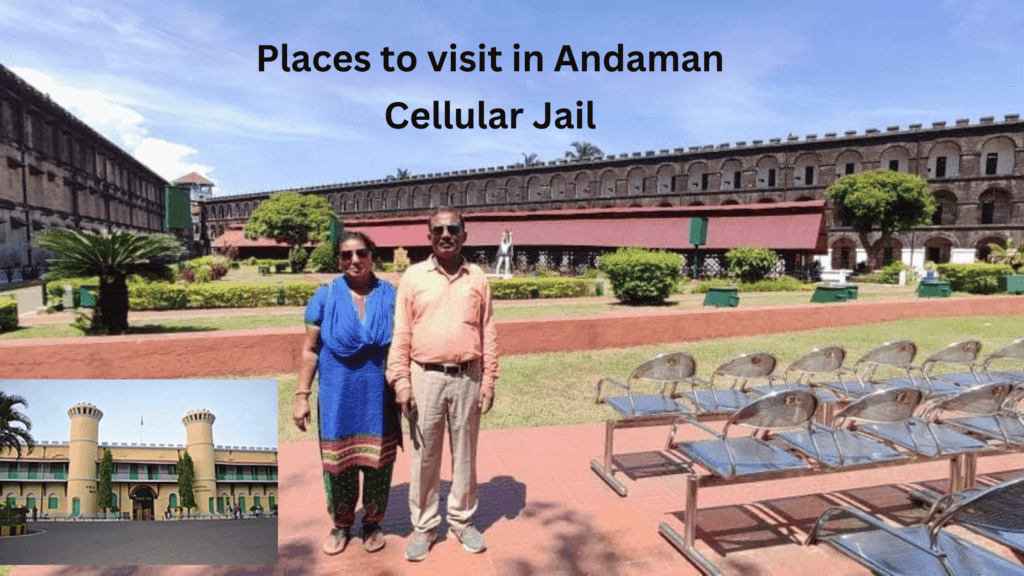 Cellular Jail is one of the best places to visit in Andaman
