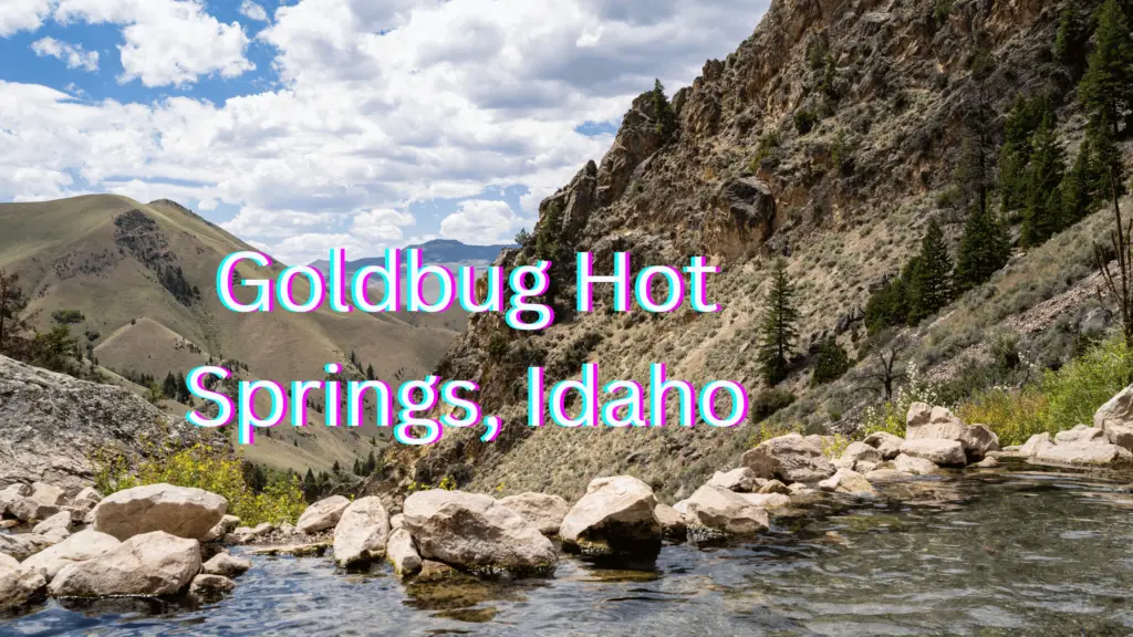 Natural hot springs in the Western USA-Goldbug Hot Springs Idaho