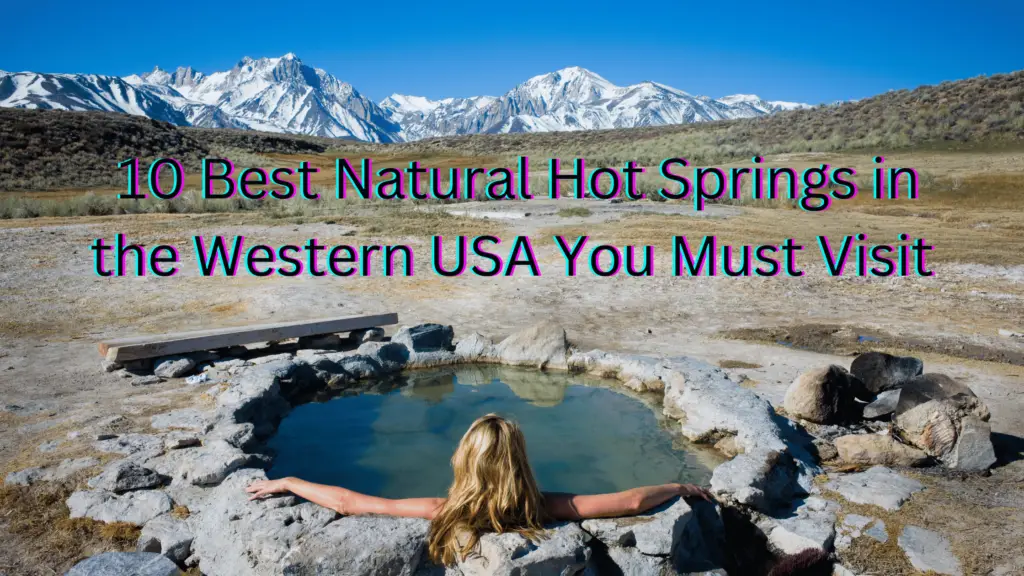 Natural hot springs in the Western USA