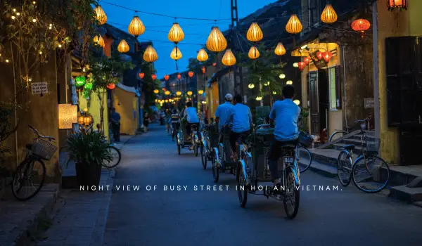 Places to visit in Vietnam- a busy street in Hoi An Vietnam