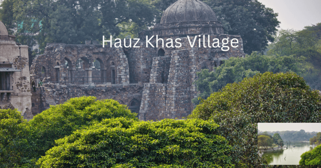 Places to visit in Delhi-Hauz Khas Village