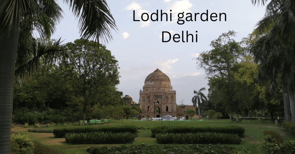 Places to visit in Delhi-Lodhi Garden