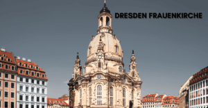 Historical Sites in Germany-Dresden Frauenkirche