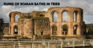 Historical Sites in Germany-Roman Baths in Trier