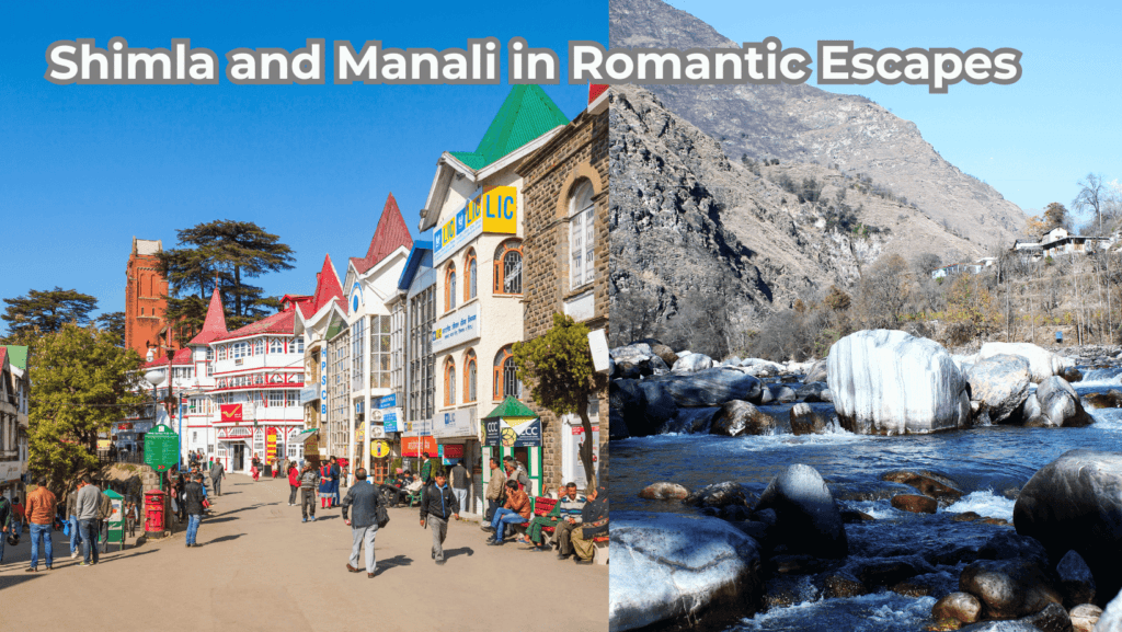 Best Shooting Location in India - Shimla and Manali in Romantic Escapes.