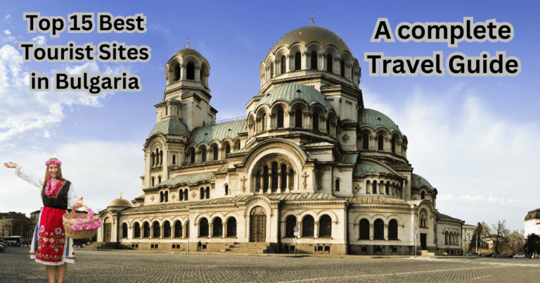 Top 15 Best Tourist Sites in Bulgaria