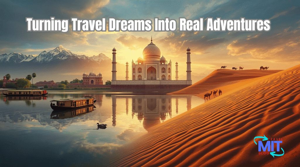 Turning travel dream into real adventures